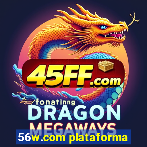 56w.com plataforma